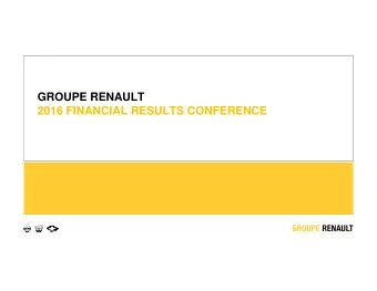 GROUPE RENAULT  2016 FINANCIAL RESULTS CONFERENCE