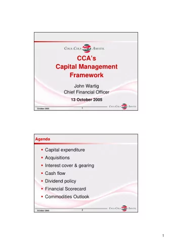 CCAs  Capital Management  Framework  John Wartig  Chief Financial Officer  13 October 2005  1
