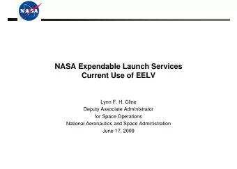 NASA Expendable Launch Services  Current Use of EELV  Lynn F. H. Cline  Deputy Associate