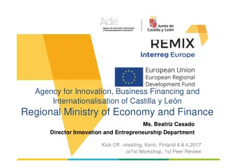 Regional Ministry of Economy and Finance  Ms. Beatriz Casado  Director Innovation and