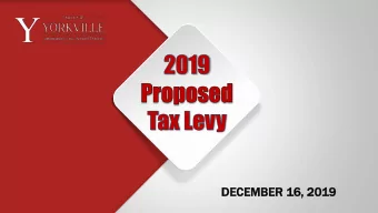 DEC  ECEMBER  EMBER 16,  , 2019  19  TAX LEVY  Provides the resources needed    BUDGET  to