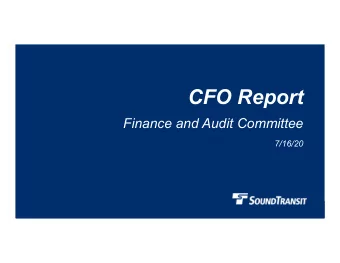 CFO Report  Finance and Audit Committee  7/16/20  Topics   May YTD 2020 Reports: Financial