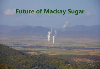 Future of Mackay Sugar  Mac  Mackay  ay Sugar  ar L  Ltd  Nordzucker Proposal  Shareh  eholder  er