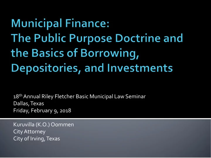 18 th annual riley fletcher basic municipal law seminar