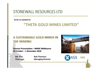 THETA GOLD MINES LIMITED Rob Thomson Bill Guy  SWJ  Chairman Managing Director  1  Disclaim
