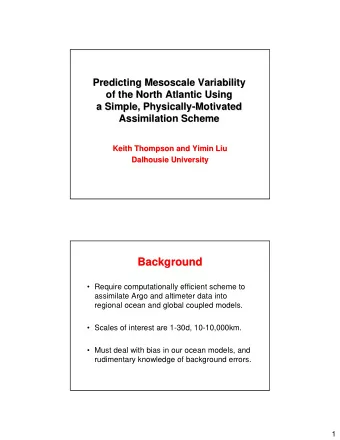 Background  Background   Require computationally efficient scheme to  assimilate Argo and