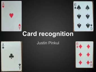 Card recognition  Justin Pinkul  Blackjack  Needed information   Position   Value