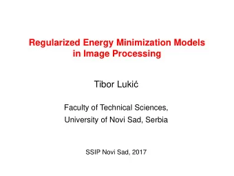 in Image Processing Tibor Luki   Faculty of Technical Sciences,  University of Novi Sad, Serbia
