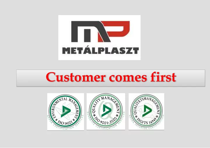 customer comes first history and company outline