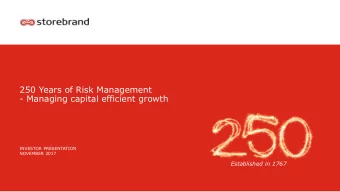 250 Years of Risk Management  - Managing capital efficient growth  INVESTOR PRESENTATION  NOVEMBER