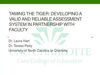 VALID AND RELIABLE ASSESSMENT  SYSTEM IN PARTNERSHIP WITH  FACULTY  Dr. Laura Hart  Dr. Teresa