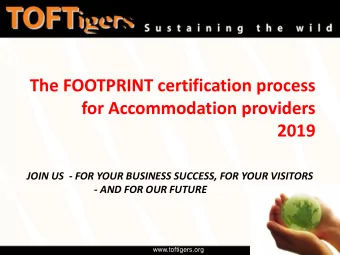 The FOOTPRINT certification process  for Accommodation providers  2019  JOIN US  - FOR YOUR