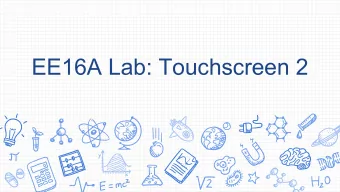 EE16A Lab: Touchscreen 2  Last Week: Soldering   Building the base of the resistive  touchscreen