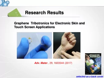 Research Results  Graphene  Tribotronics for Electronic Skin and Touch Screen Applications Adv.