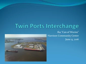 fka Can of Worms  Harrison Community Center  June 13, 2016  Purpose  To introduce the