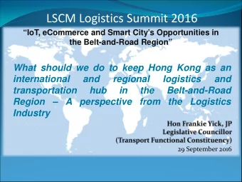 LSCM Logistics Summit 2016  IoT, eCommerce and Smart Citys Opportunities in the Belt-and-Road