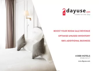 DAYUSE.COM  Sell your rooms twice a day  Created in 2010  Worldwide leader  Based in 20 countries