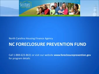 NC FORECLOSURE PREVENTION FUND Call 1-888-623-8631 or visit our website