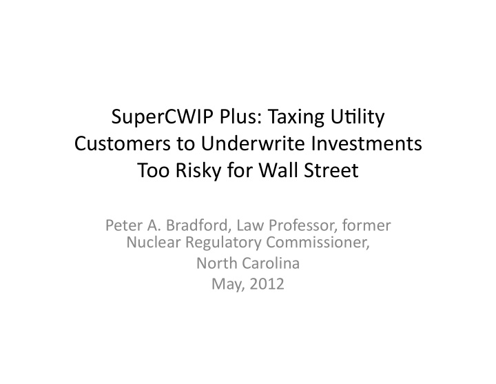 supercwip plus taxing u5lity customers to underwrite