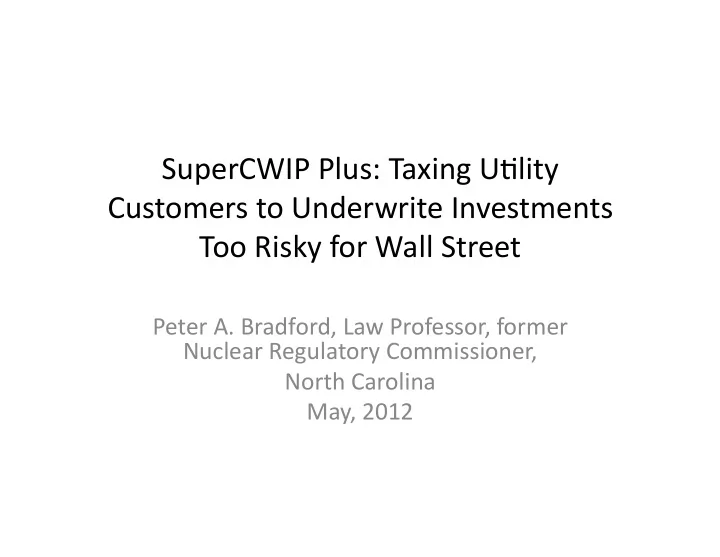supercwip plus taxing u5lity customers to underwrite
