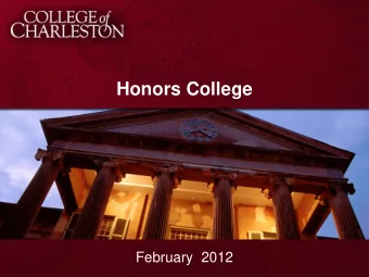 Honors College  February  2012 How Weve Grown Since 2000  Incoming Students: 130 per year to 200