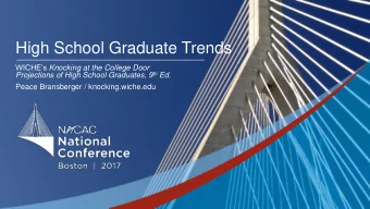 High School Graduate Trends WICHEs Knocking at the College Door Projections of High School