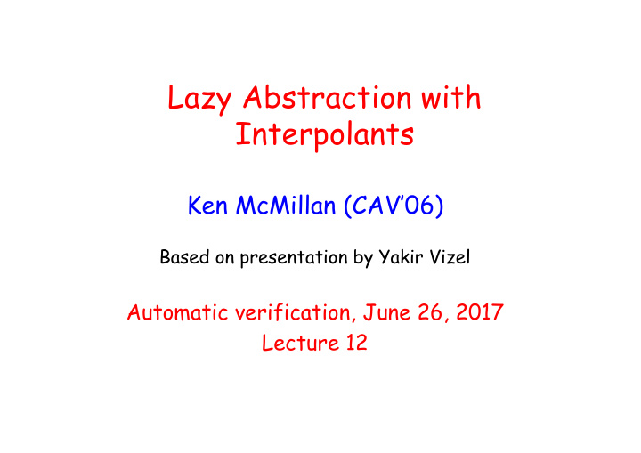 lazy abstraction with interpolants