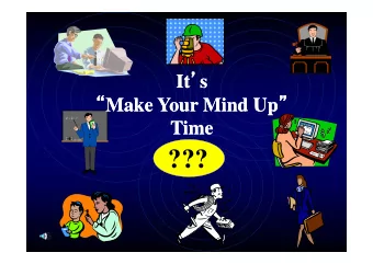 ??? It  s It  s  Make Your Mind Up   Make Your Mind Up   Time  Time  ???  Make