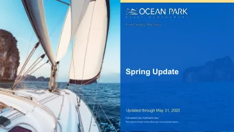 Spring Update  Updated through May 31, 2020  FOR MARKETING PURPOSES ONLY  This material should not