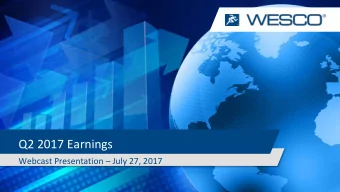 Q2 2017 Earnings  Webcast Presentation  July 27, 2017  Safe Harbor Statement  All statements