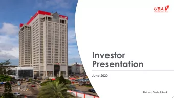 Presentation  June 2020  Africas Global Bank  Outline  04  Introduction to UBA  13  Operating