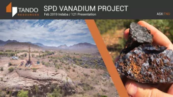 1  DEVELOPING A GLOBALLY SIGNIFICANT  VANADIUM PROJECT    The SPD Project is one of the