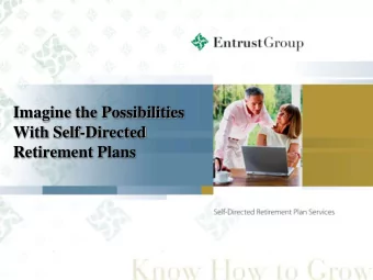 With Self-Directed  Retirement Plans  Speaker Introduction  H. Quincy Long is President of Entrust