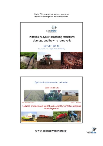 Practical ways of assessing structural  damage and how to remove it  David R White  Senior Lecturer