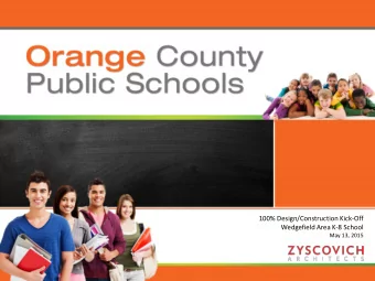 100% Design/Construction Kick-Off  Wedgefield Area K-8 School  May 13, 2015  Orange County Public