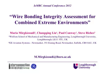 Wire Bonding Integrity Assessment for  Combined Extreme Environments  Maria Mirgkizoudi,