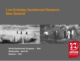 Low Enthalpy Geothermal Research  New Zealand  World Geothermal Congress  - Bali  Wednesday - April