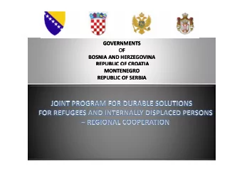 GOVERNMENTS  GOVERNMENTS  O O F BOSNIA AND HERZEGOVINA BOSNIA AND HERZEGOVINA REPUBLIC OF CROATIA