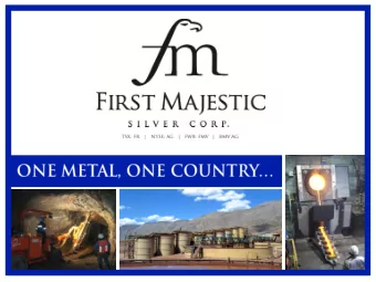 2  Certain statements contained herein regarding First Majestic Silver Corp. (the Company)