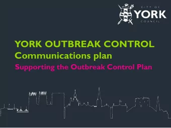 Communications plan  Supporting the Outbreak Control Plan  Communications update  Sharing the