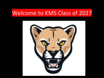 Welcome to KMS Class of 2027  Principals  Principal:  Assistant Principals:  Michael Curl  Jennifer