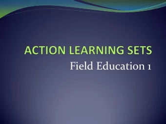 Field Education 1  UniSA Teaching and Learning  Framework for Field Education  Teaching and