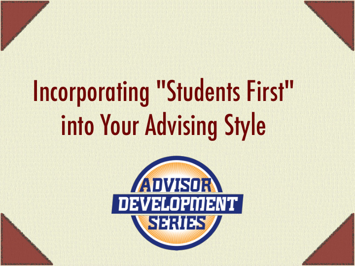 incorporating students first into your advising style