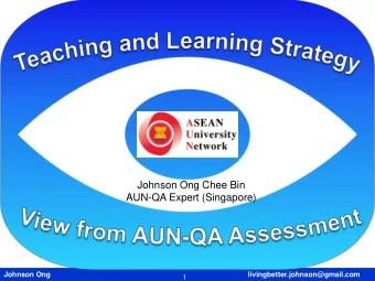 Johnson Ong Chee Bin  AUN-QA Expert (Singapore)  Johnson Ong  livingbetter.johnson@gmail.com  1