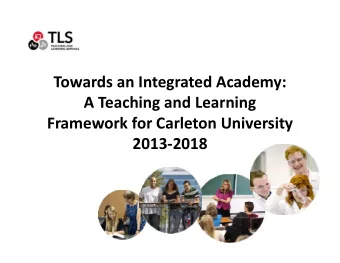 Towards an Integrated Academy: A Teaching and Learning Framework for Carleton University 2013