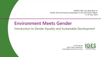 Environment Meets Gender  Introduction to Gender Equality and Sustainable Development  So-Young Lee