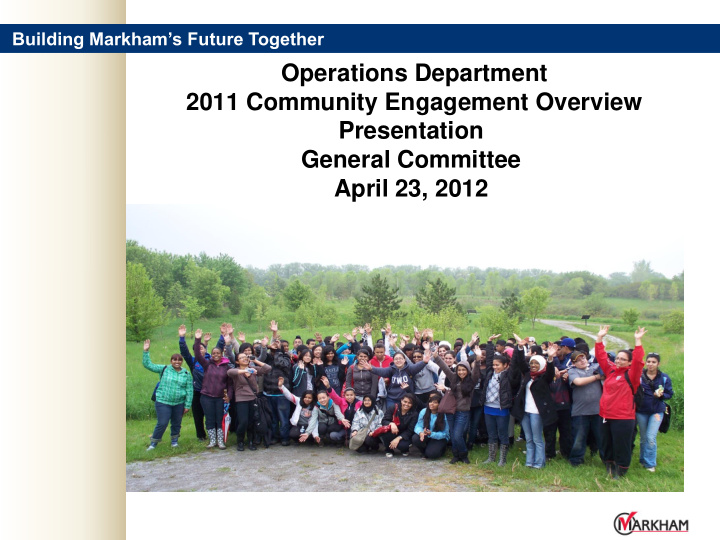 operations department 2011 community engagement overview