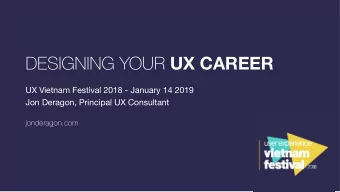 DESIGNING YOUR UX CAREER UX Vietnam Festival 2018 - January 14 2019  Jon Deragon, Principal UX