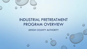 INDUSTRIAL PRETREATMENT  PROGRAM OVERVIEW  LEHIGH COUNTY AUTHORITY  WHAT IS THE NATIONAL