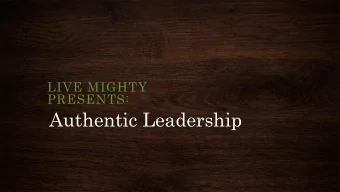 Authentic Leadership  What does it mean to be authentic?  Do you feel that your boss  is authentic?